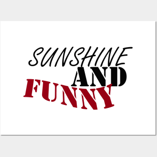 sunshine and funny t-shirt, happy t-shirt Posters and Art